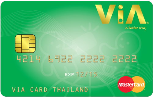 The Plaze Card issued byPayment Solution, Thailand which become ViA Card (Thailand).